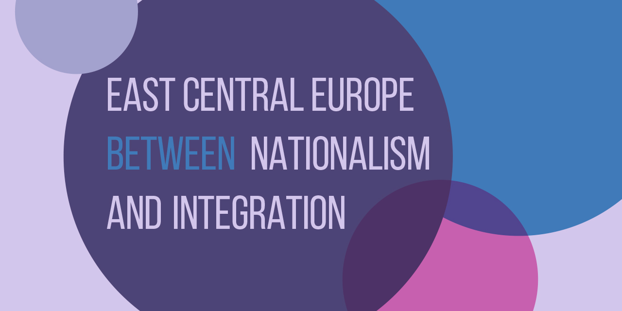 Seminarium: „East Central Europe Between Nationalism and Integration”