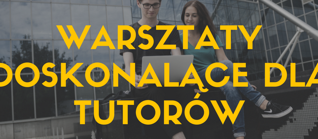 22 i 23 lutego: Warsztaty doskonalące dla tutorów w ramach projektu „Innohuman”
