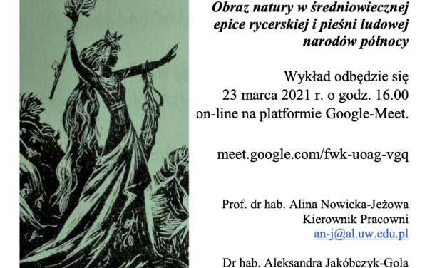 Dr Michał Fijałkowski: „Obraz natury w średniowiecznej epice rycerskiej i pieśni ludowej narodów północy”