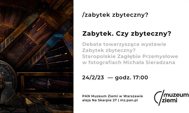 Debata: „Zabytek. Czy zbyteczny?”