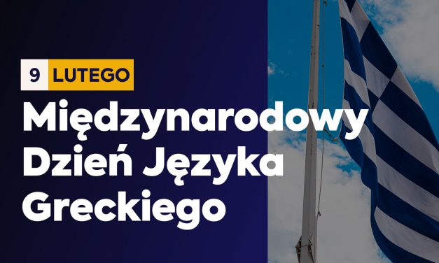 9 lutego: Międzynarodowy Dzień Języka Greckiego
