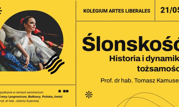 Wykład: „Ślonskość: Historia i dynamika tożsamości”